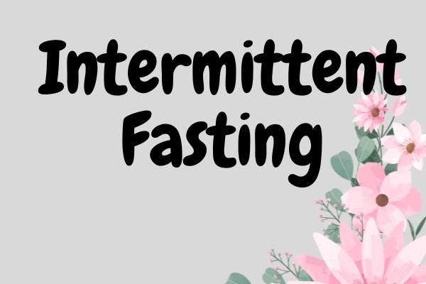 Intermittent Fasting